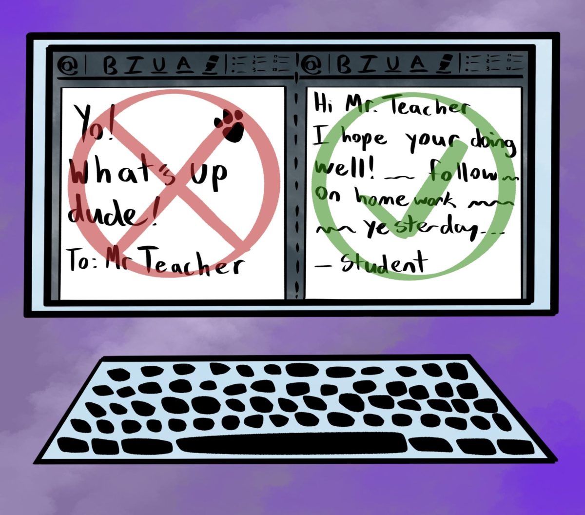 Students often fail to communicate professionally with teachers and adults, resulting in outcomes that aren't ideal in the real world and school settings.  
Art by Addison Lombardi